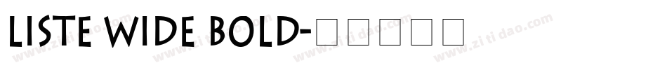 Liste Wide Bold字体转换
